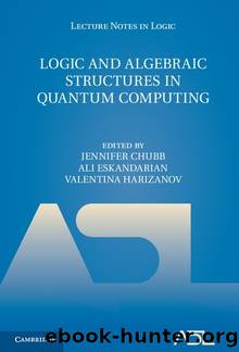 Logic and Algebraic Structures in Quantum Computing (Lecture Notes in